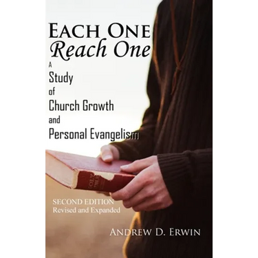 Each One Reach One: A Study of Church Growth and Personal Evangelism