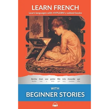 Learn French - Beginner Stories: Interlinear French to English