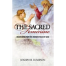 The Sacred Feminine: Searching for the Hidden Face of God