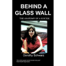 Behind a Glass Wall