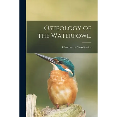 Osteology of the Waterfowl.