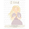 I Lied