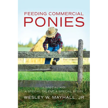 Feeding Commercial Ponies: A Special Kid, A Special Talent, A Special Story