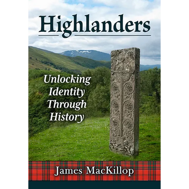 Highlanders: Unlocking Identity Through History