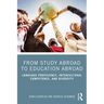 From Study Abroad to Education Abroad: Language Proficiency, Intercultural Competence, and Diversity
