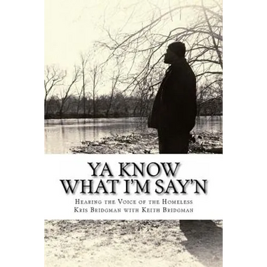 YA Know What I'm Say'n: Hearing the Voice of the Homeless