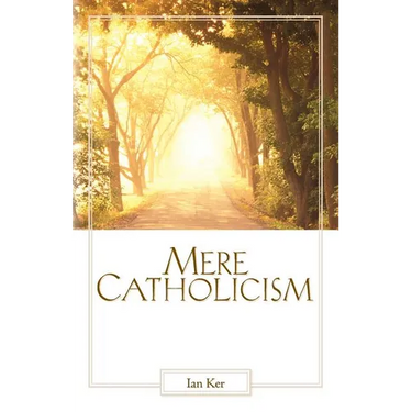 Mere Catholicism