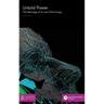 Untold Power: The Marriage of Art and Technology