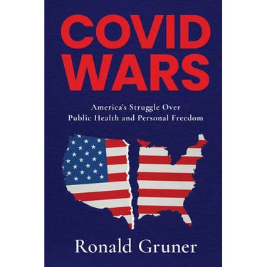 Covid Wars: America's Struggle Over Public Health and Personal Freedom