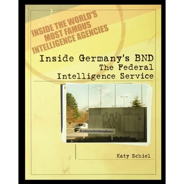 Inside Germany's BND: The Federal Intelligence Service