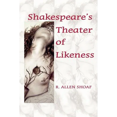 Shakespeare's Theater of Likeness