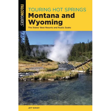 Touring Hot Springs Montana and Wyoming