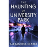 The Haunting of University Park