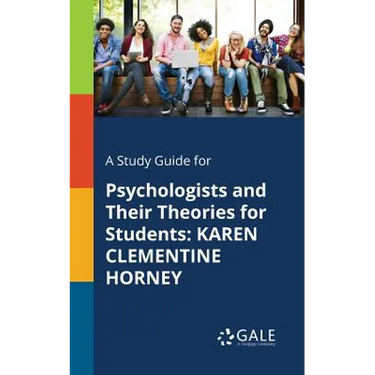 A Study Guide for Psychologists and Their Theories for Students: Karen Clementine Horney