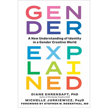 Gender Explained: A New Understanding of Identity in a Gender Creative World