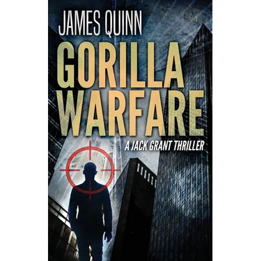 Gorilla Warfare: A Jack Grant Thriller