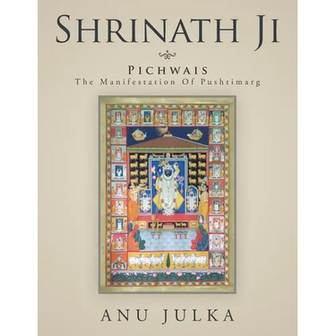 Shrinath Ji: Pichwais: The Manifestation Of Pushtimarg