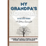 My Grandpa's Journal: A Guided Life Legacy Journal To Share Stories, Memories and Moments 7 x 10