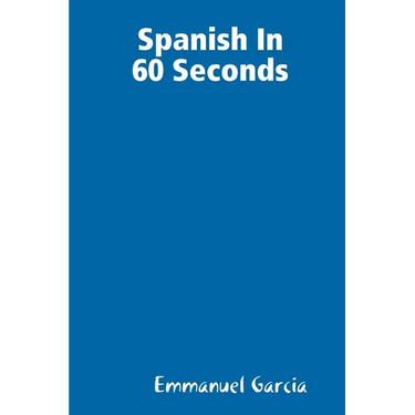 Spanish In 60 Sec