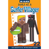 Diary of a Surfer Villager, Book 22: an Unofficial Minecraft Book for Kids