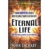 Eternal Life - Why you should expect to live forever: Finding unexpected strength when the world tramples on your faith!