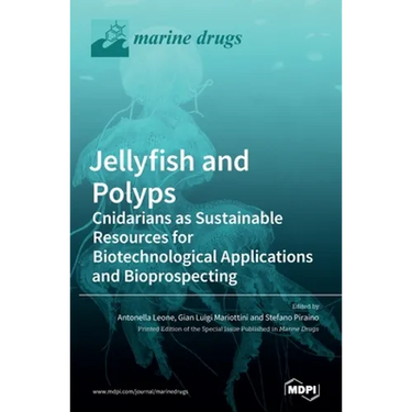 Jellyfish and Polyps: Cnidarians as Sustainable Resources for Biotechnological Applications and Bioprospecting