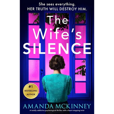 The Wife's Silence: A Completely Addictive Psychological Thriller with a Heart-Stopping Twist