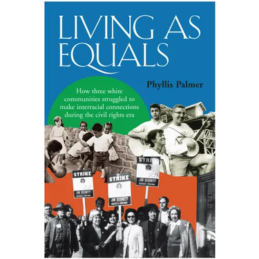 Living as Equals: How Three White Communities Struggled to Make Interracial Connections During the Civil Rights Era