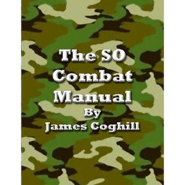 The SO Combat Manual Vol. I 4th Ed.: This Book Gets People Out of Prison