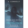 Psychic Self-Defense & Protection Magick: A Guide for Daemonolaters