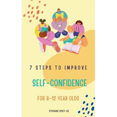 7 steps to Improve self-confidence for 8-12 year olds