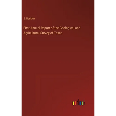 First Annual Report of the Geological and Agricultural Survey of Texas