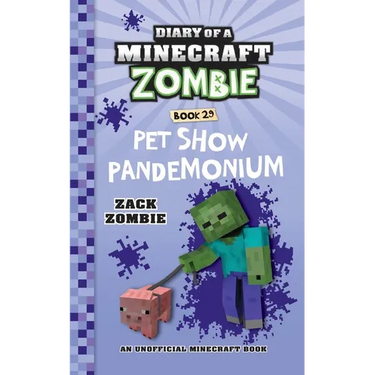 Diary of a Minecraft Zombie Book 29: Pet Show Pandemonium