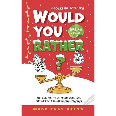 Stocking Stuffer Would You Rather? Christmas Edition: A Fun, Festive, Interactive Family-Friendly Activity for Girls, Boys, Teens, Tweens, and Adults