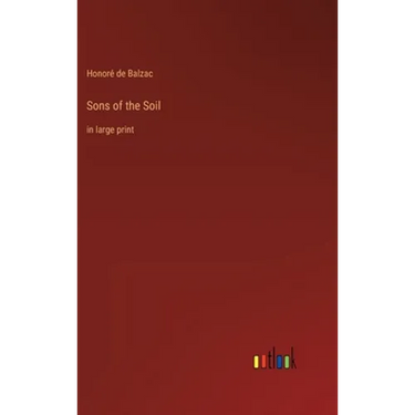 Sons of the Soil: in large print