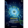 Brilliant Foundation Science - Class 10