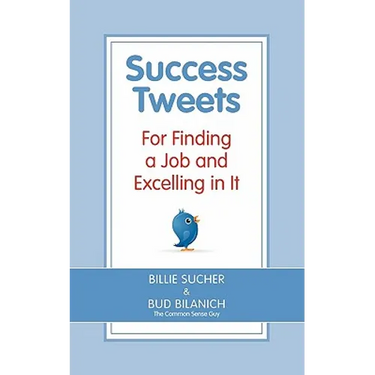Success Tweets For Finding a Job and Excelling in It