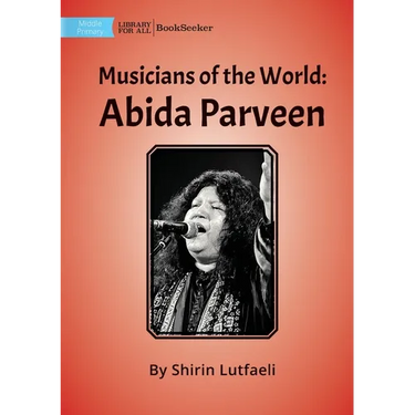 Musicians of the World: Abida Parveen
