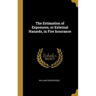 The Estimation of Exposures, or External Hazards, in Fire Insurance