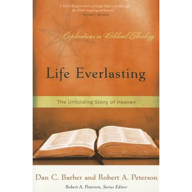 Life Everlasting: The Unfolding Story of Heaven