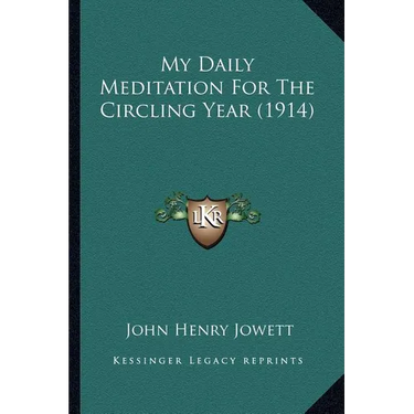 My Daily Meditation For The Circling Year (1914)