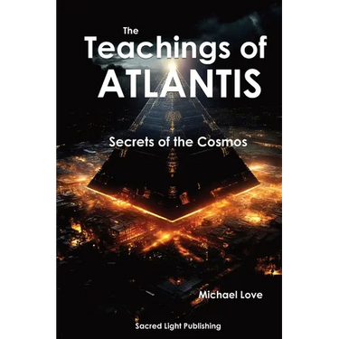 The Teachings Of Atlantis - Secrets of the Cosmos
