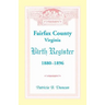 Fairfax County, Virginia Birth Register, 1880-1896