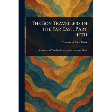 The Boy Travellers in the Far East, Part Fifth