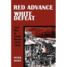 Red Advance, White Defeat