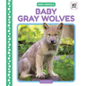 Baby Gray Wolves
