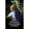 The History of Alexander the Great: Makers of History