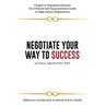 Negotiate Your Way to Success: Personal Guidelines to Boost Your Career