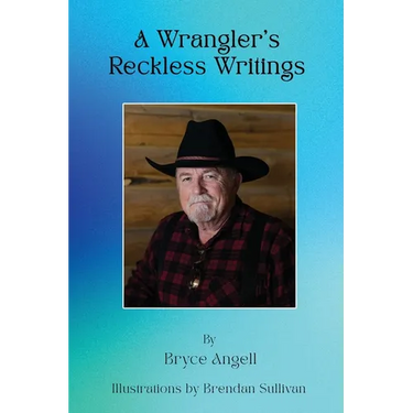 A Wrangler's Reckless Writings