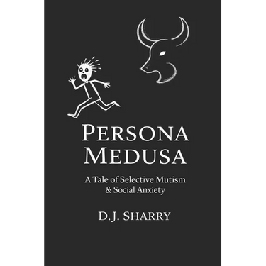 Persona Medusa: A Tale of Selective Mutism & Social Anxiety